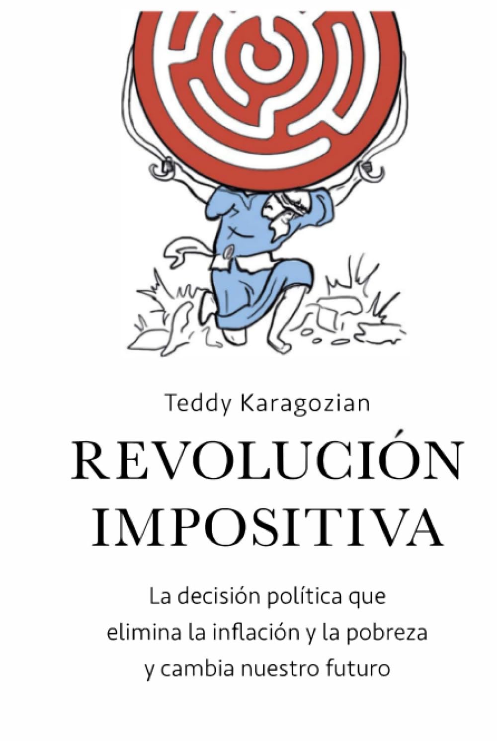Revolución Impositiva: La decisión política que elimina la inflación y cambia nuestro futuro
