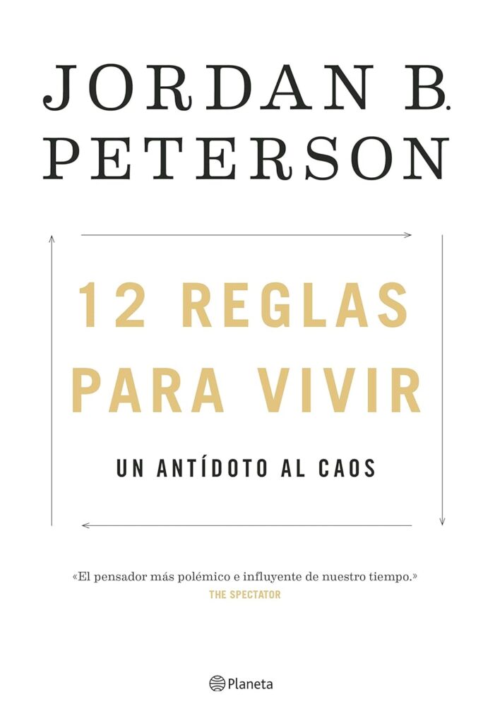 12 reglas para vivir: Un antídoto al caos - Jordan B. Peterson