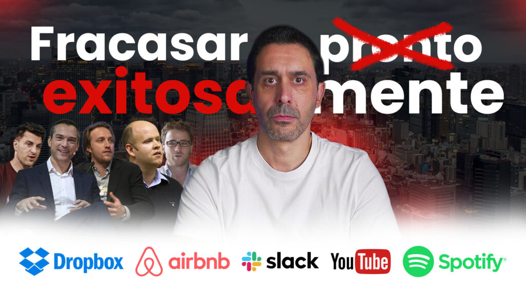 Fracasar Exitosamente: Dropbox, Airbnb, Slack, YouTube y Spotify