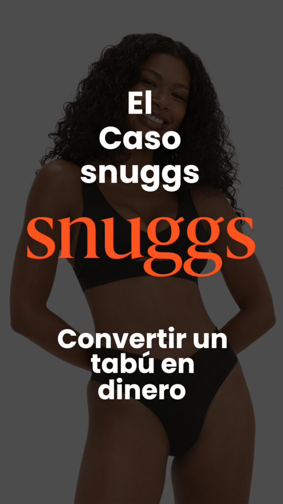 Snuggs: Convertir un tabú en millones