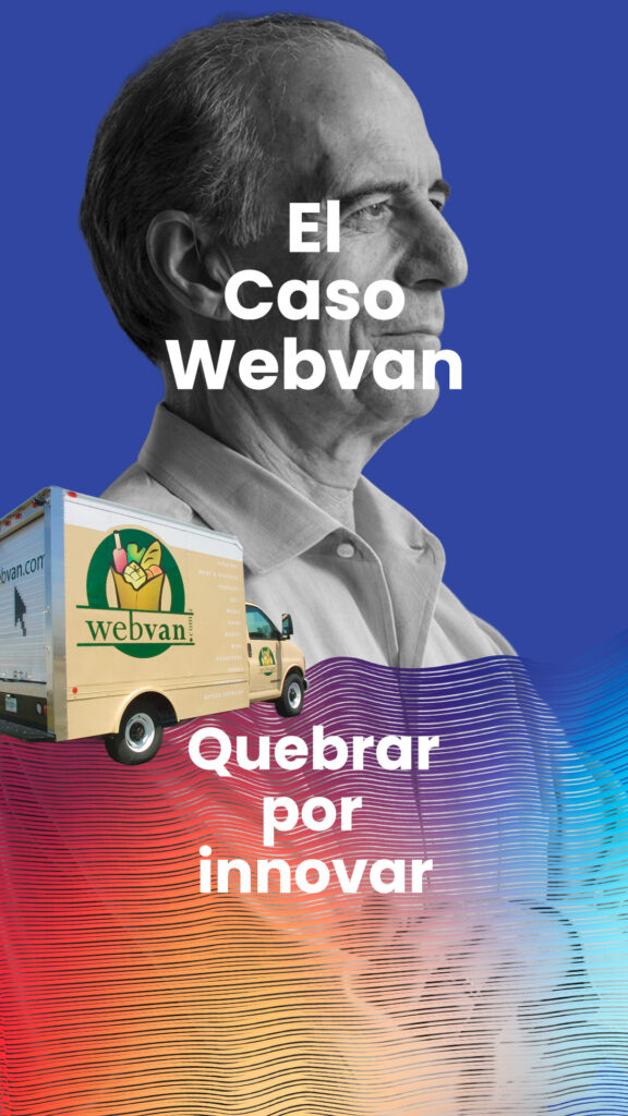 Webvan: ¿Quebrar por innovar?