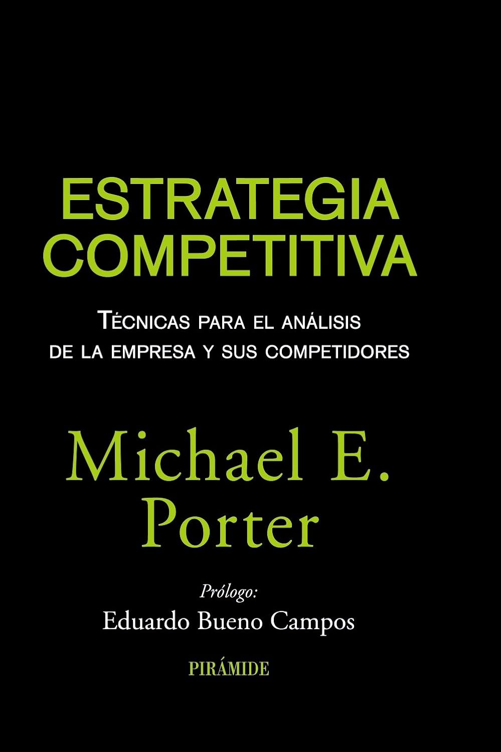 Estrategia competitiva: Técnicas para el análisis de la empresa y sus competidores