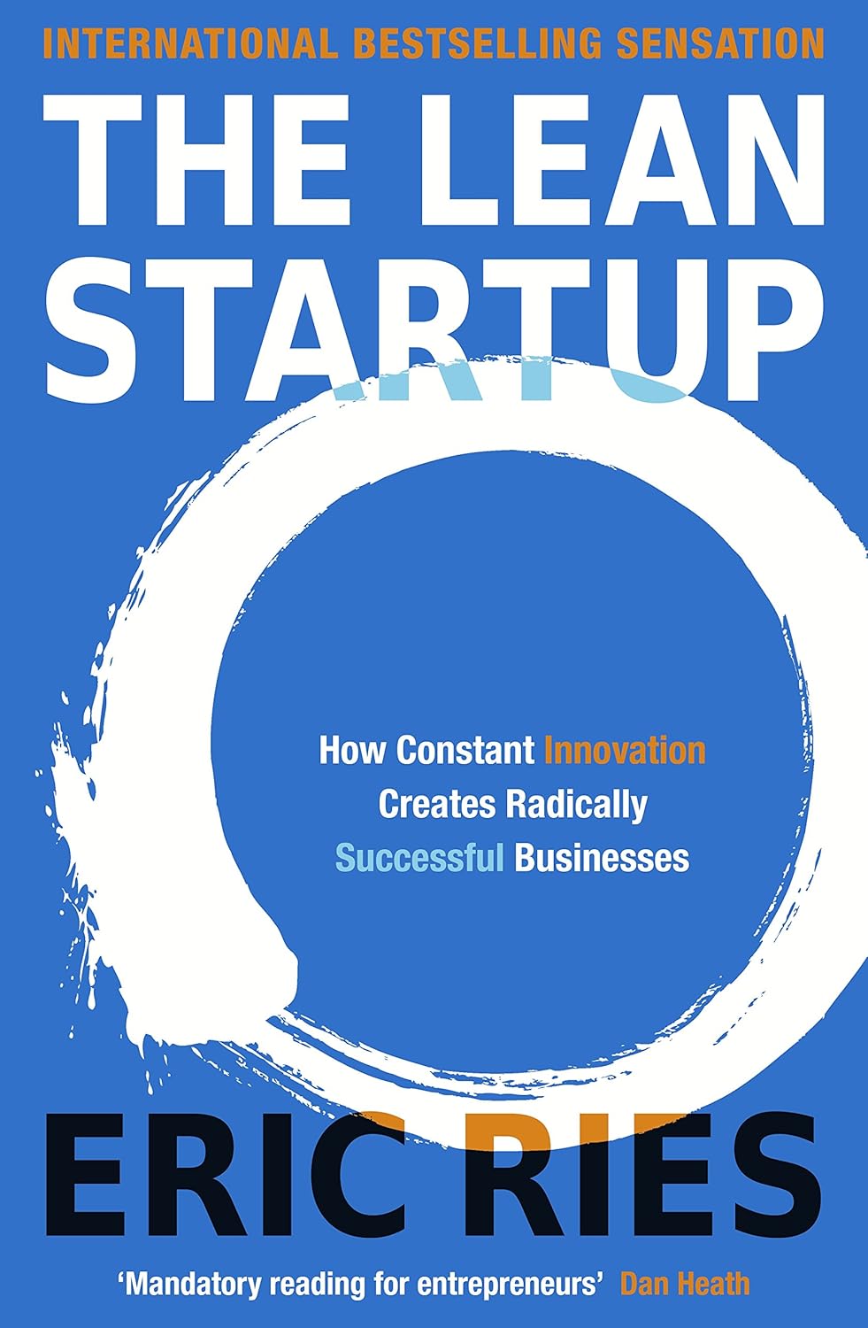 El método Lean Startup: Cómo crear empresas de éxito utilizando la innovación continua